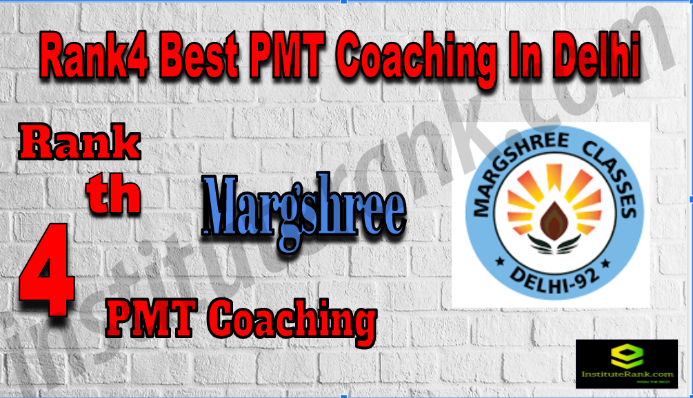 Rank 4 Best PMT Coaching In Delhi Rank4 Best PMT Coaching In Delhi