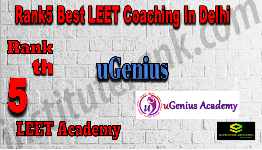Rank5 Best LEET Coaching In Delhi Rank5 Best LEET Coaching In Delhi