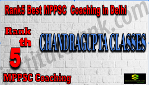 Rank5 Best MPPSC Coaching In Delhi