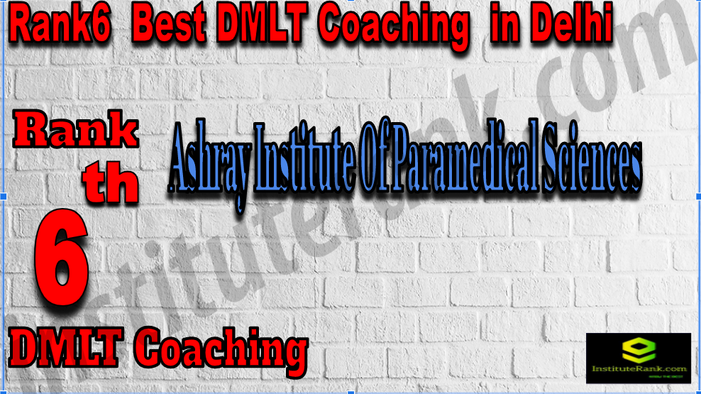 Rank6 Best DMLT Coaching In Delhi