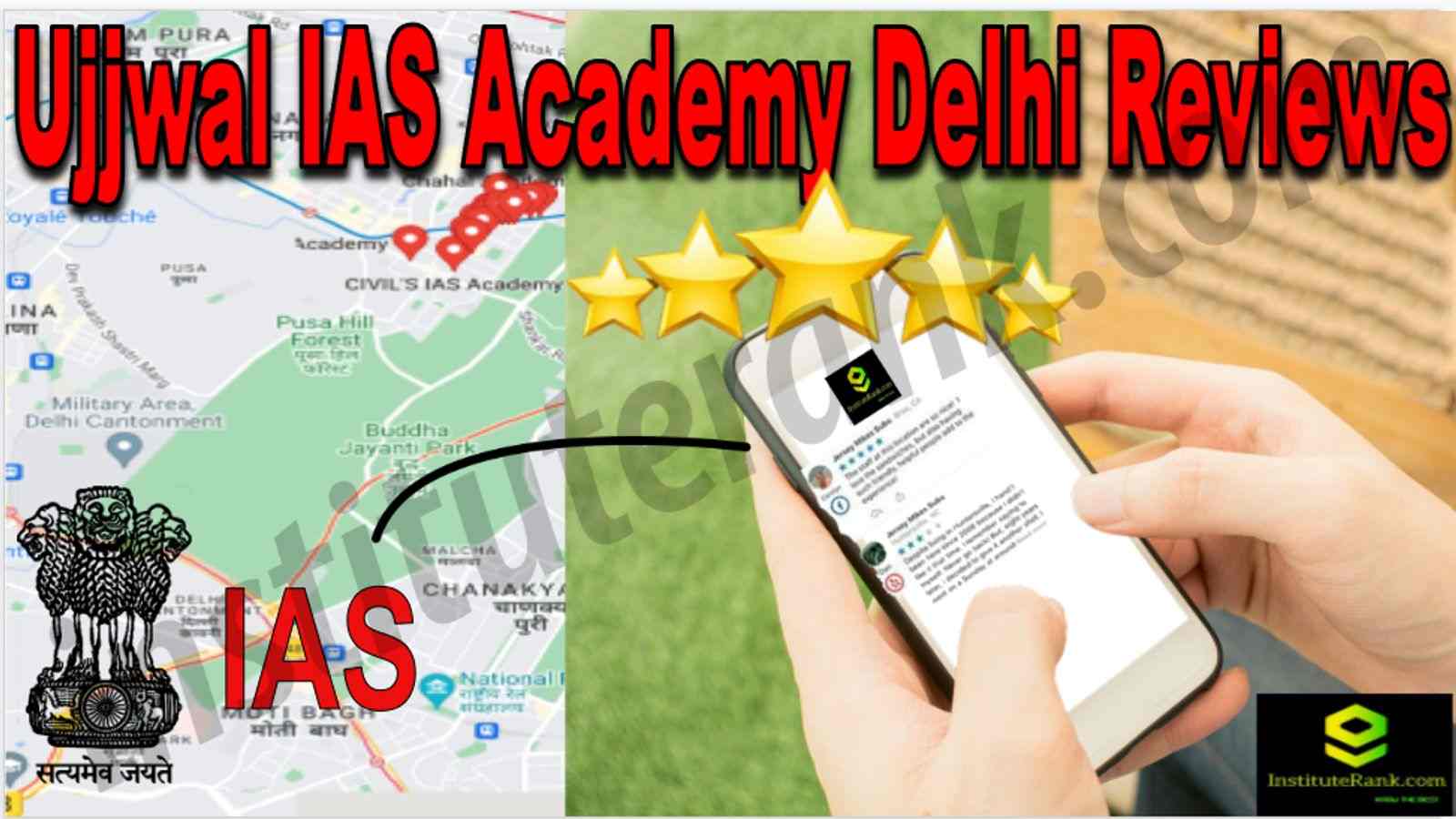 Ujjwal IAS Academy Delhi Reviews