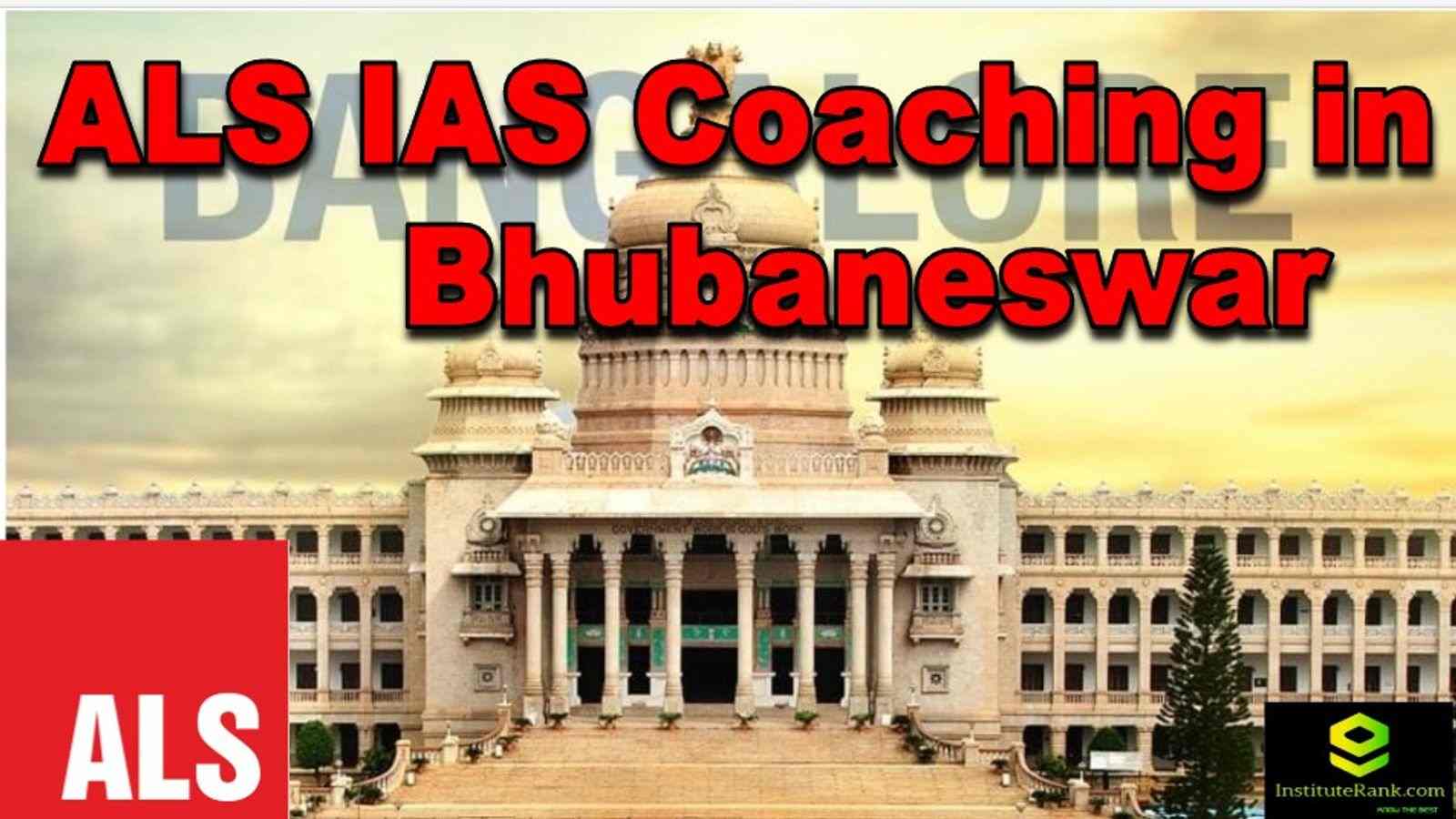 ALS IAS Coaching in Bhubaneswar | IAS Coaching in Bhubaneswar