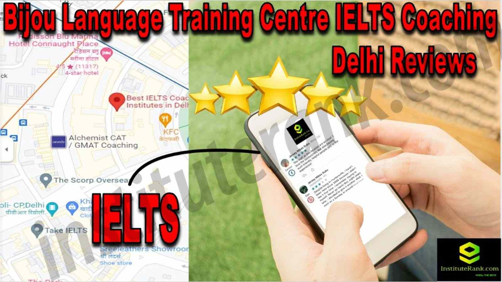 Bijou Language Training Centre IELTS Coaching Delhi Reviews