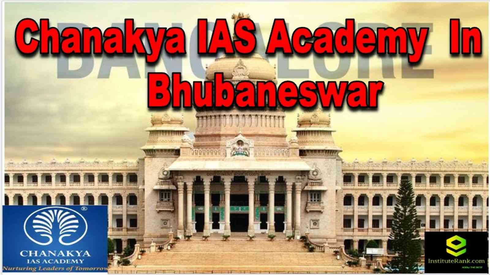 Chanakya IAS Academy in Bhubaneswar | IAS Coaching Bhubaneswar