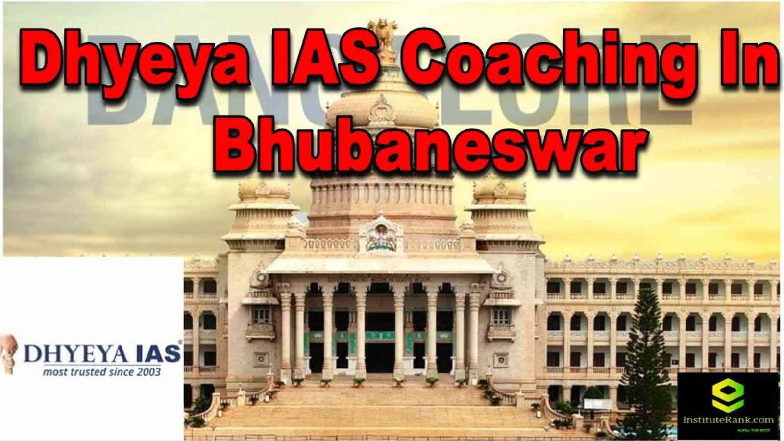 Dhyeya IAS Coaching in Bhubaneswar