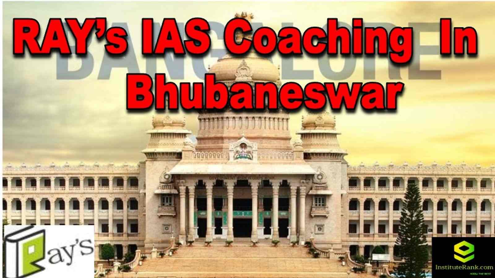 RAY's IAS Coaching in Bhubaneswar | IAS Coaching in Bhubaneswar