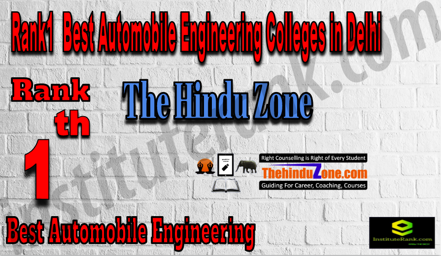 The Hinduzone - Rank1Best Automobile Engineering Colleges in Delhi. Rank1Best Automobile Engineering Colleges in Delhi. Rank 1 top Automobile Engineering Colleges in Delhi Rank1Best Automobile Engineering Colleges in Delhi