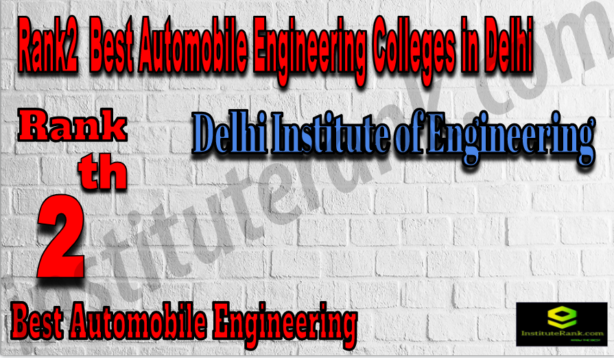 Delhi Institute of Engineering Studies - Rank2Best Automobile Engineering Colleges in Delhi. Rank2 top Automobile Engineering Colleges in Delhi. Rank2Best Automobile Engineering Colleges in Delhi Rank2Best Automobile Engineering Colleges in Delhi