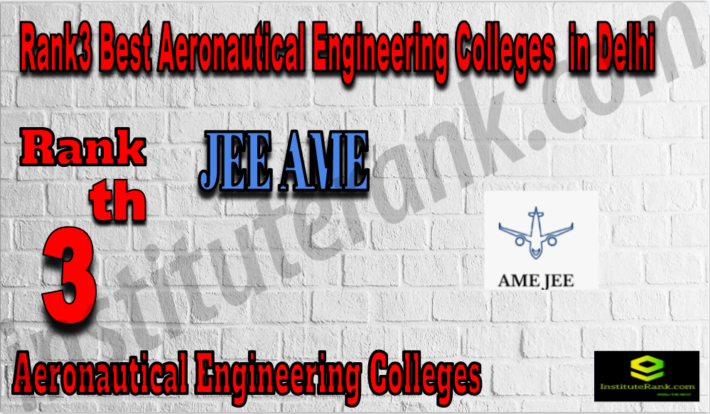 Rank3 Best Aeronautical Engineering Colleges in Delhi Rank3 Best Aeronautical Engineering Colleges in Delhi
