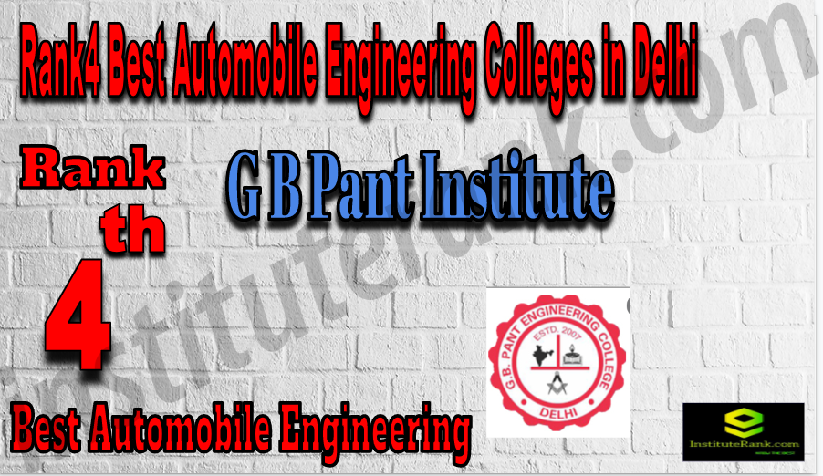 Rank4Best Automobile Engineering Colleges in Delhi. G B pant institute - Rank4Best Automobile Engineering Colleges in Delhi. Rank 4 top Automobile Engineering Colleges in Delhi Rank4Best Automobile Engineering Colleges in Delhi