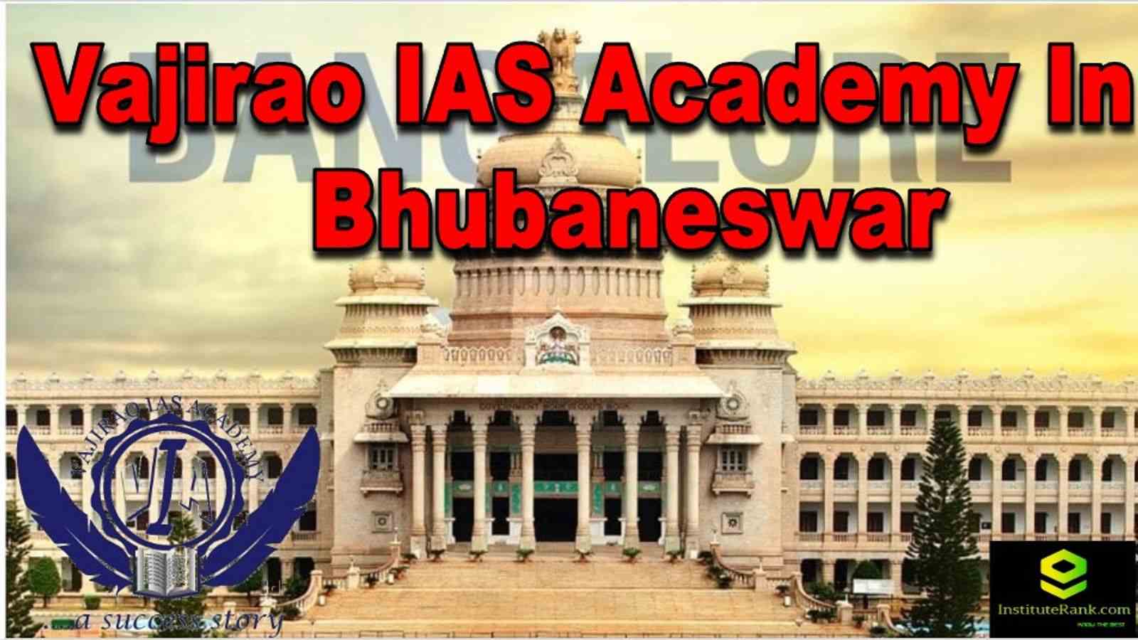 Vajirao IAS Academy in Bhubaneswar | IAS Coaching in Bhubaneswar