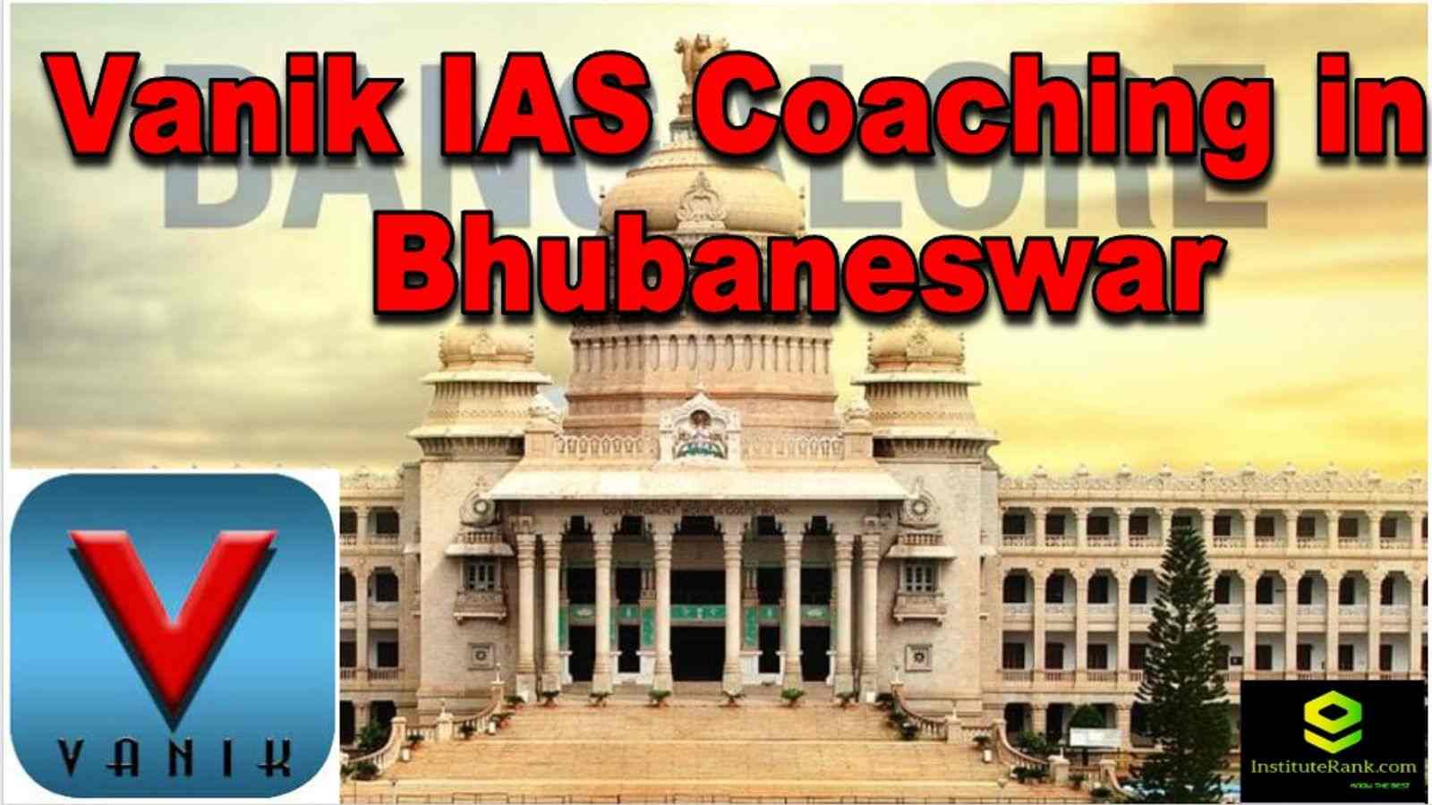 Vanik IAS Coaching in Bhubaneswar | IAS Coaching in Bhubaneswar