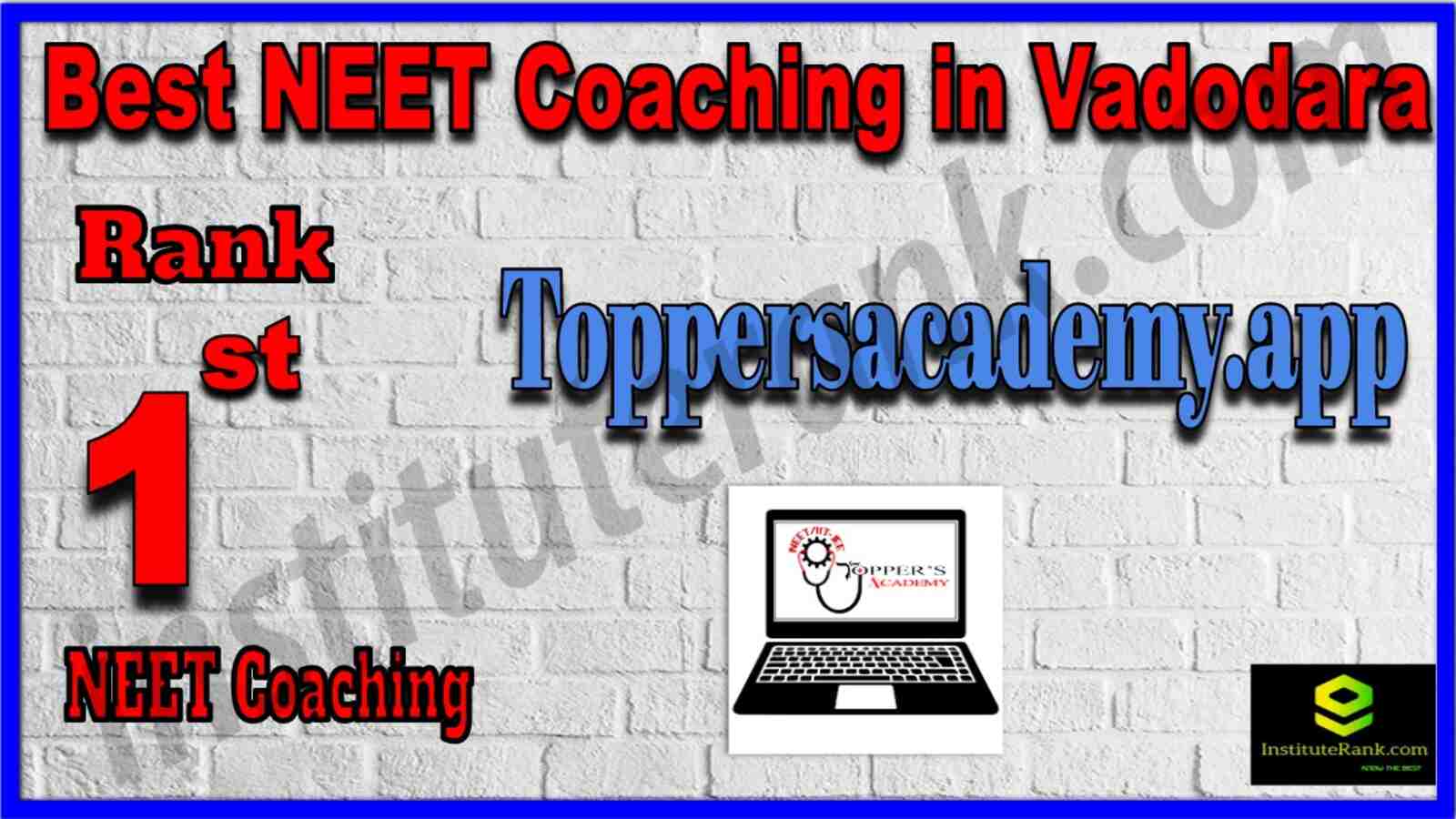 Rank 1 Best NEET Coaching in Vadodara. Toppersacademy.app - Rank 1 Best NEET Coaching in Vadodara. Contact details, location, fees, faculty, reviews of Rank 1 Best NEET Coaching in Vadodara. Full information of Rank 1 Best NEET Coaching in Vadodara. Rank 1 Top NEET Coaching in Vadodara. Rank 1 Best NEET Coaching in Vadodara in the List of Best NEET coaching in Vadodara. Rank 1 Best NEET Coaching in Vadodara