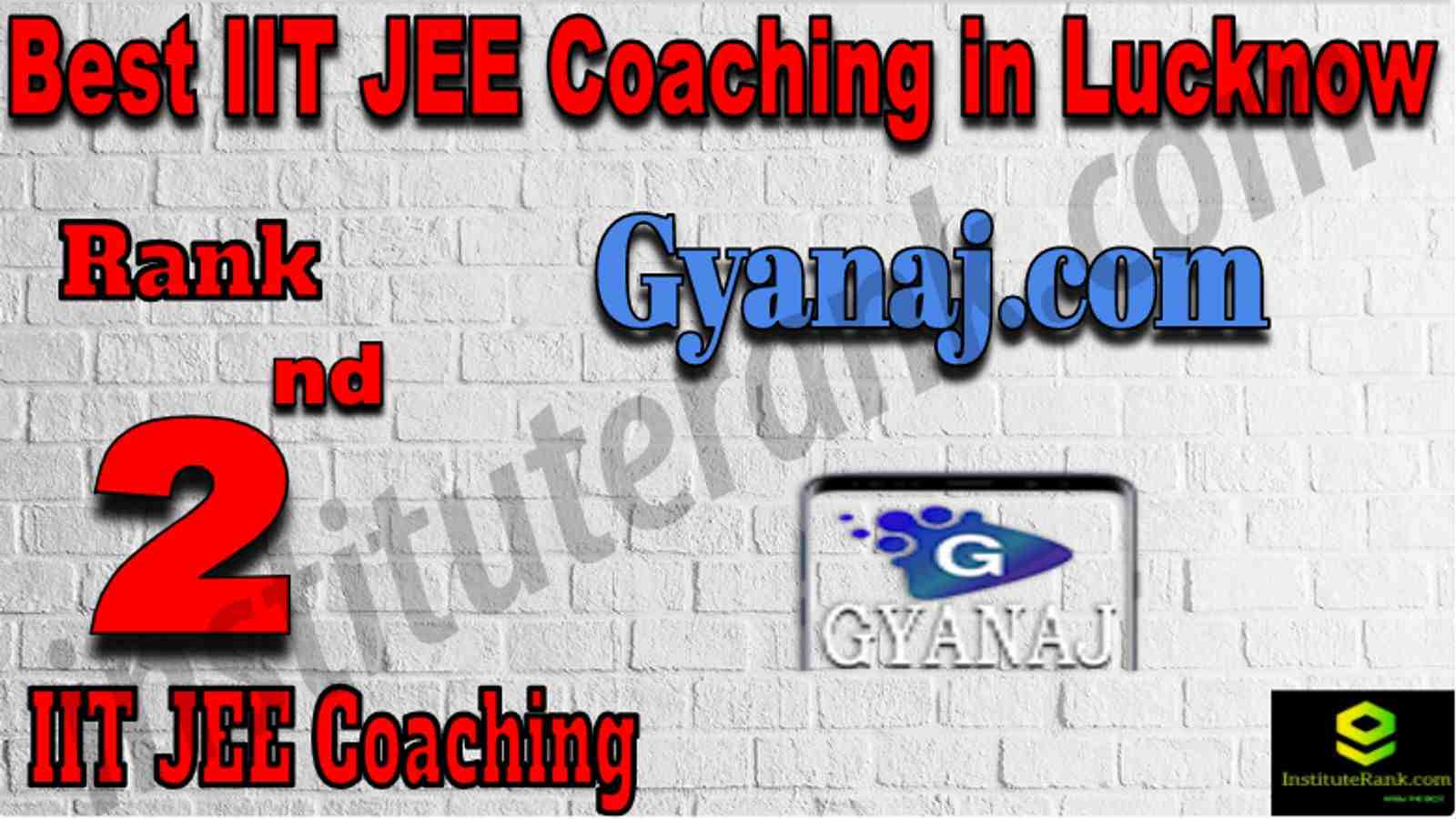 Rank 2 Best IIT JEE Coaching in Lucknow