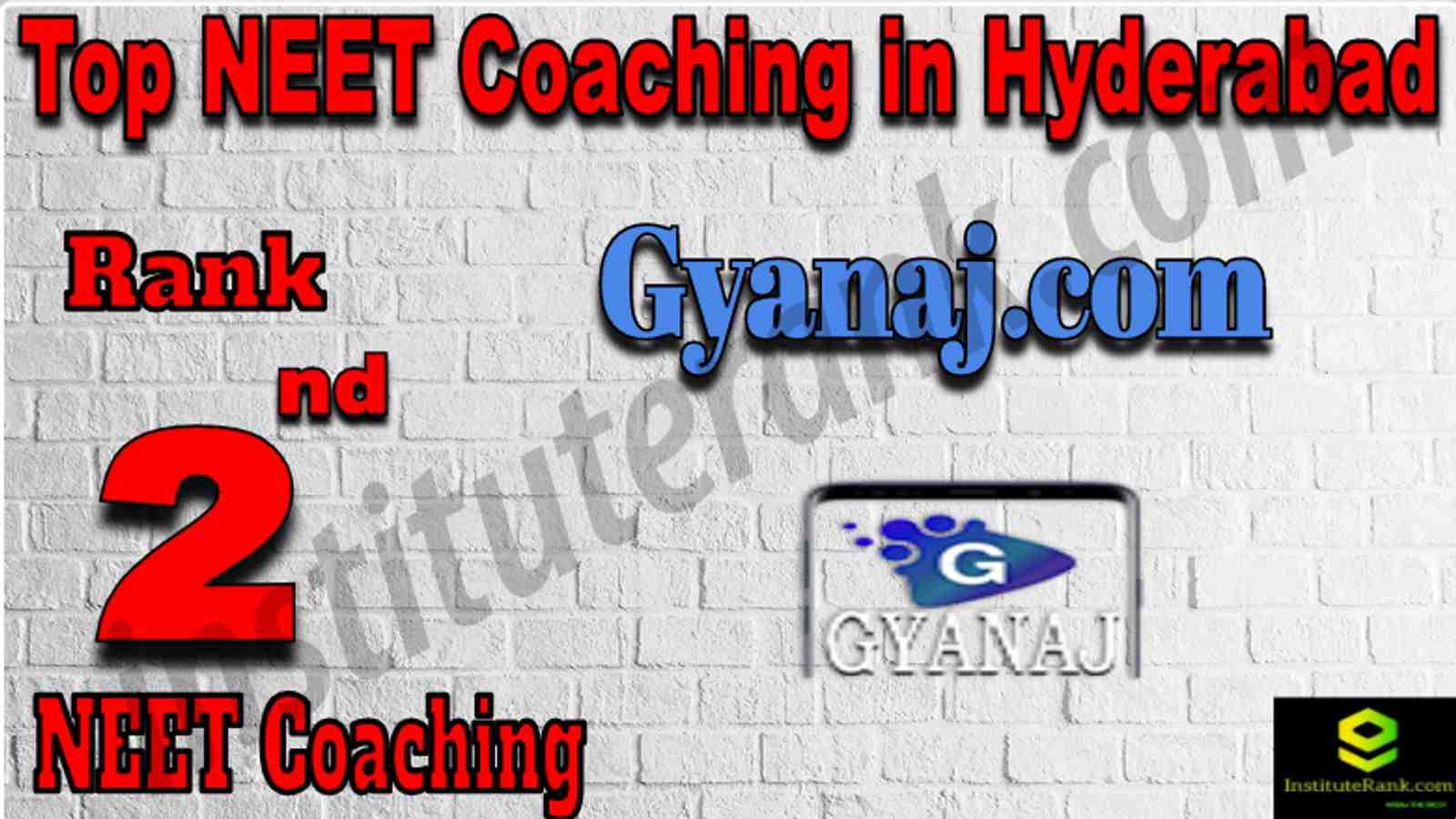 Rank 2 Best NEET Coaching in Hyderabad. Gyanaj.com - Rank 2 Best NEET Coaching in Hyderabad. Contact details, location, fees, faculty, reviews of Rank 2 Best NEET Coaching in Hyderabad. Full information of Rank 2 Best NEET Coaching in Hyderabad. Rank 2 Top NEET Coaching in Hyderabad. Rank 2 Best NEET Coaching in Hyderabad in the List of Best NEET coaching in Hyderabad. List of Best 10 NEET Coaching in Hyderabad Rank 2 Top NEET Coaching in Hyderabad