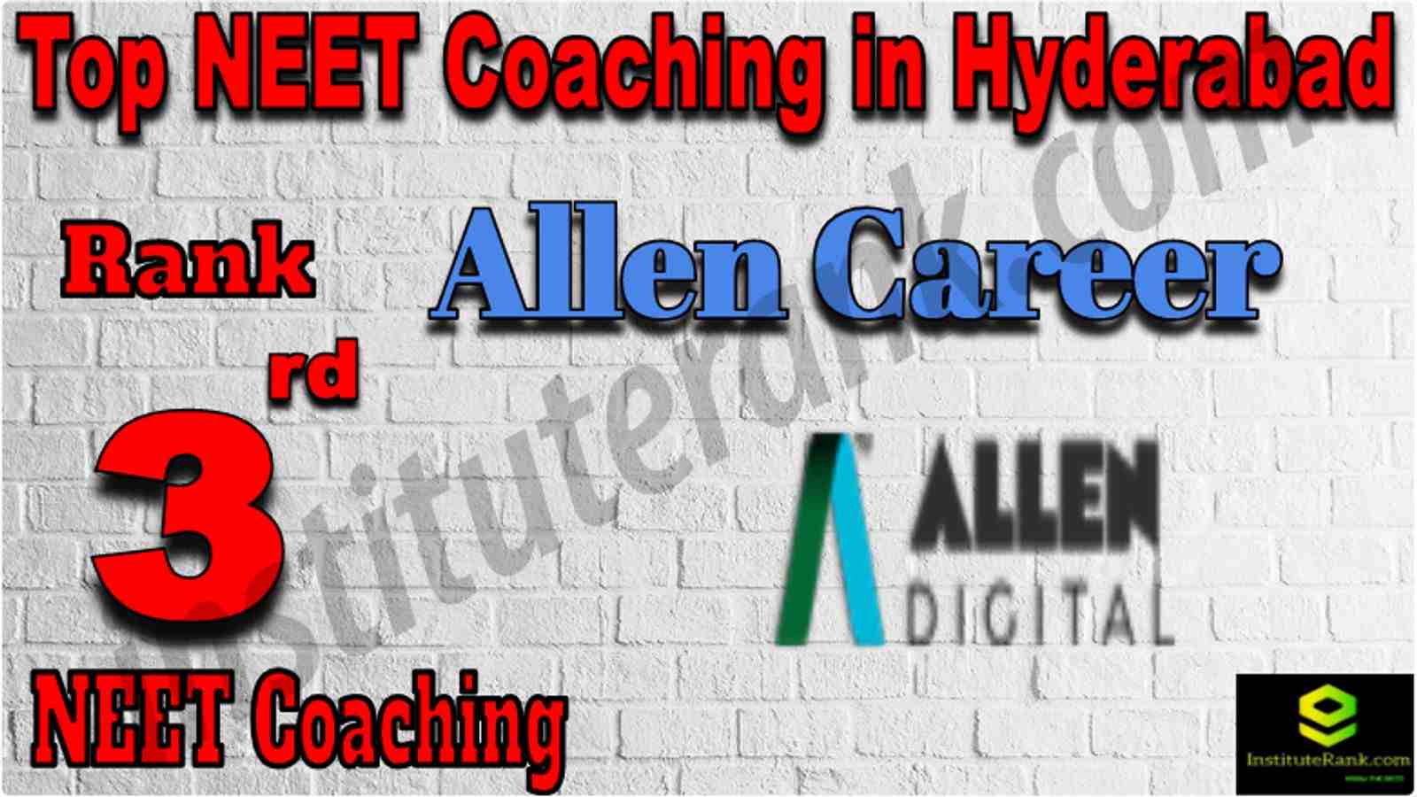 Rank 3 Best NEET Coaching in Hyderabad. Allen Career Institute - Rank 3 Best NEET Coaching in Hyderabad. Contact details, location, fees, faculty, reviews of Rank 3 Best NEET Coaching in Hyderabad. Full information of Rank 3 Best NEET Coaching in Hyderabad. Rank 3 Top NEET Coaching in Hyderabad. Rank 3 Best NEET Coaching in Hyderabad in the List of Best NEET coaching in Hyderabad. List of Best 10 NEET Coaching in Hyderabad Rank 3 Top NEET Coaching in Hyderabad