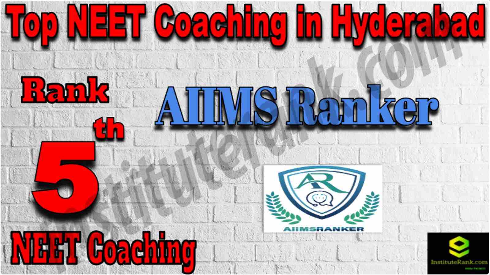 Rank 5 Best NEET Coaching in Hyderabad. Aiims Rankers - Rank 5 Best NEET Coaching in Hyderabad. Contact details, location, fees, faculty, reviews of Rank 5 Best NEET Coaching in Hyderabad. Full information of Rank 5 Best NEET Coaching in Hyderabad. Rank 5 Top NEET Coaching in Hyderabad. Rank 5 Best NEET Coaching in Hyderabad in the List of Best NEET coaching in Hyderabad. List of Best 10 NEET Coaching in Hyderabad Rank 5 Top NEET Coaching in Hyderabad