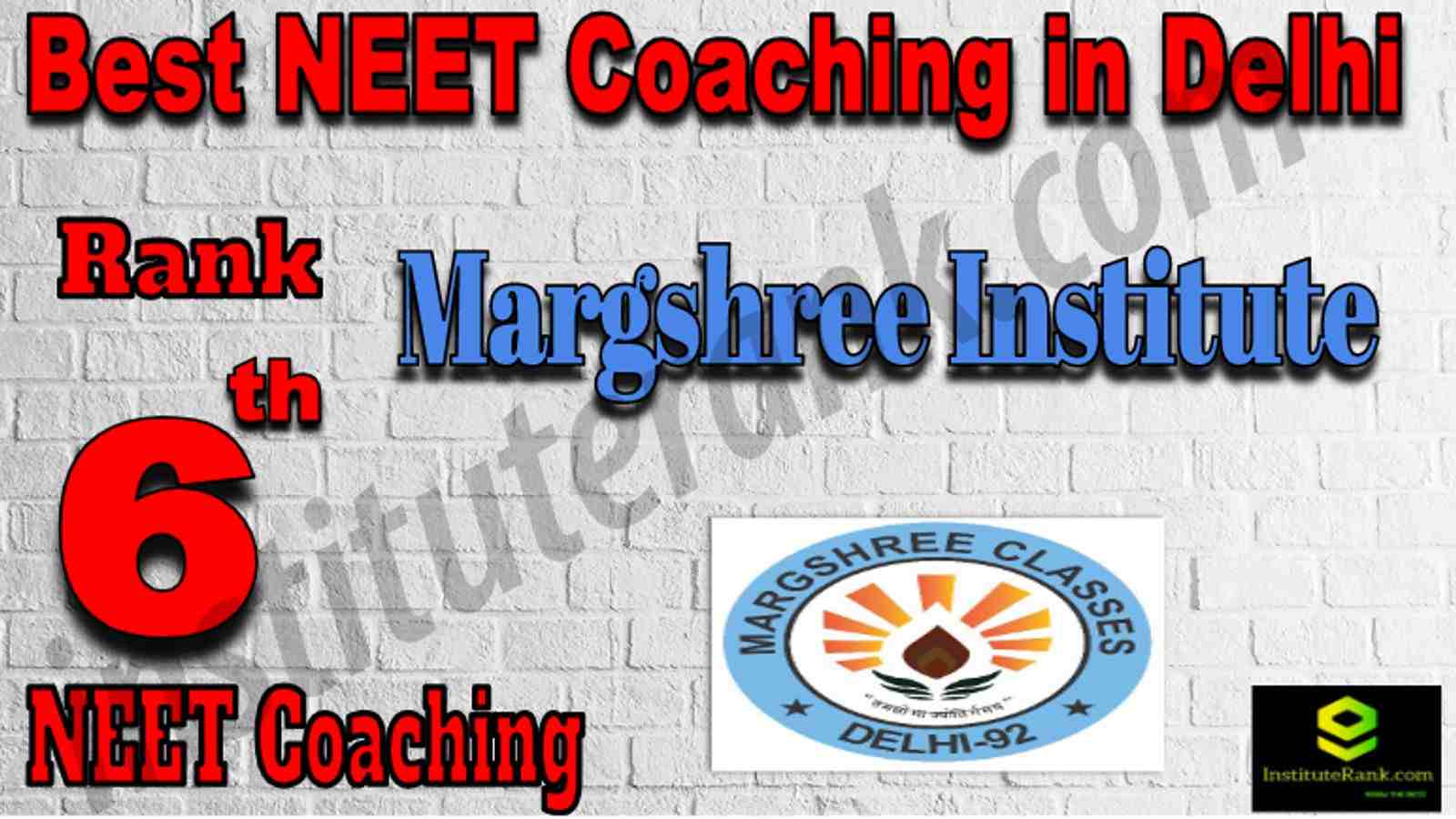 Rank 6 Best NEET Coaching in Delhi