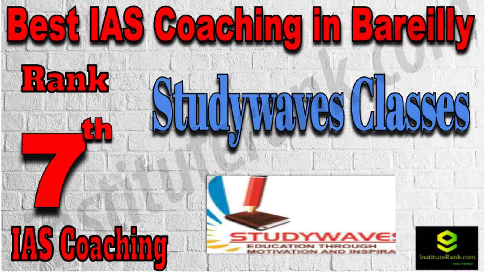 Rank 7 Best IAS Coaching in Bareilly