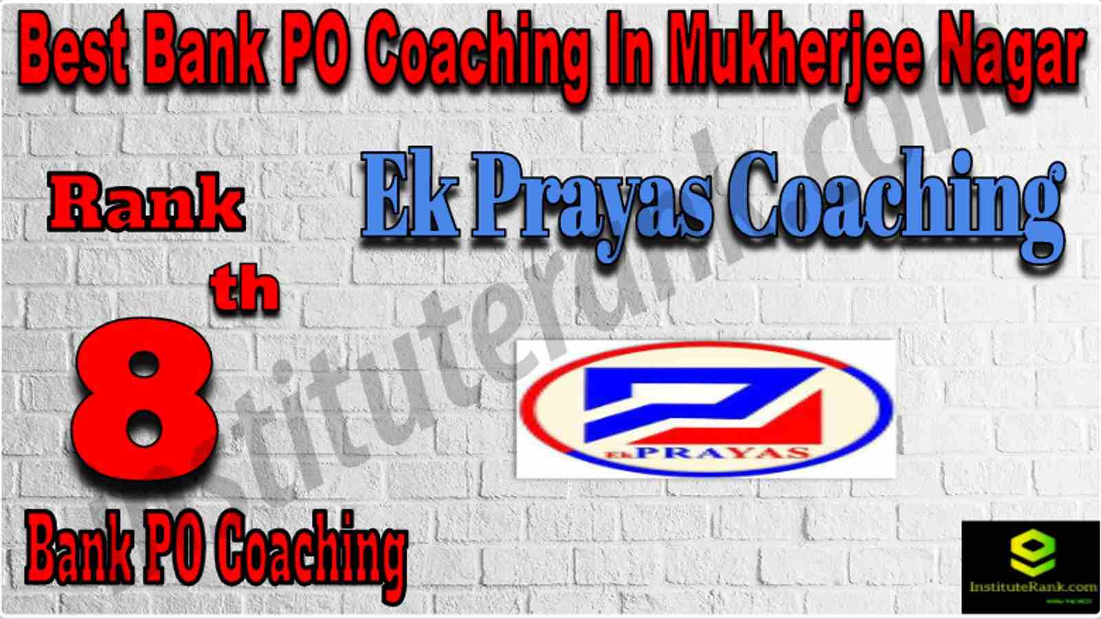 Rank 8 Best Bank PO Coaching in Mukherjee Nagar