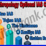 Best Anthropology Optional IAS Coaching
