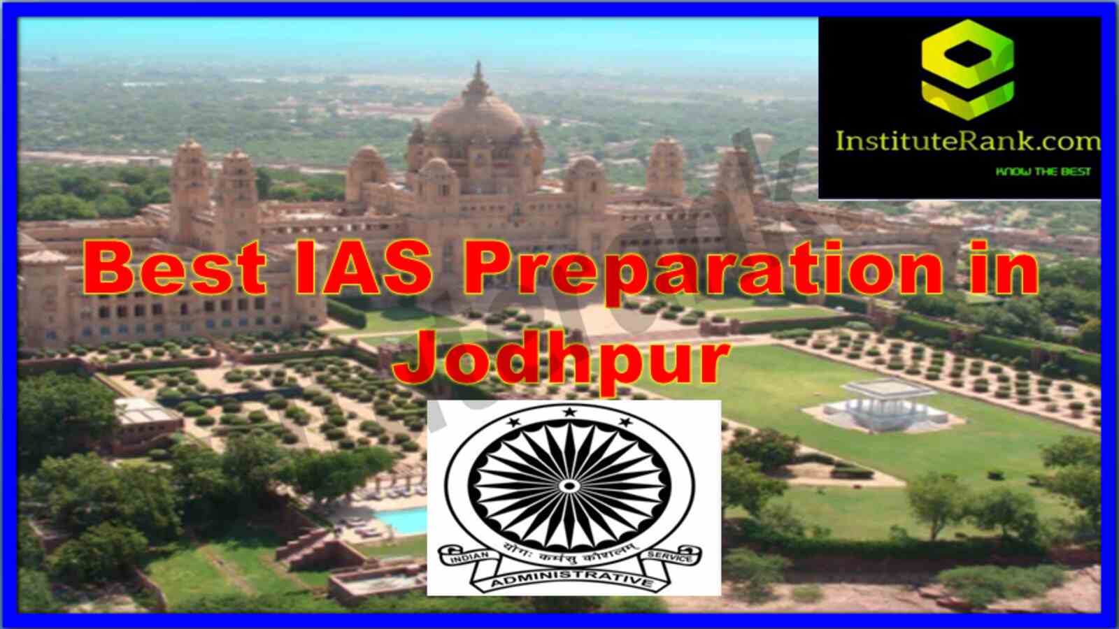 Best 10 IAS Coaching in Jodhpur Best IAS Preparation in Jodhpur