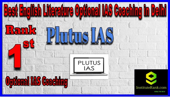 Rank 1. Plutus IAS English Literature Optional IAS guidance platform in Delhi