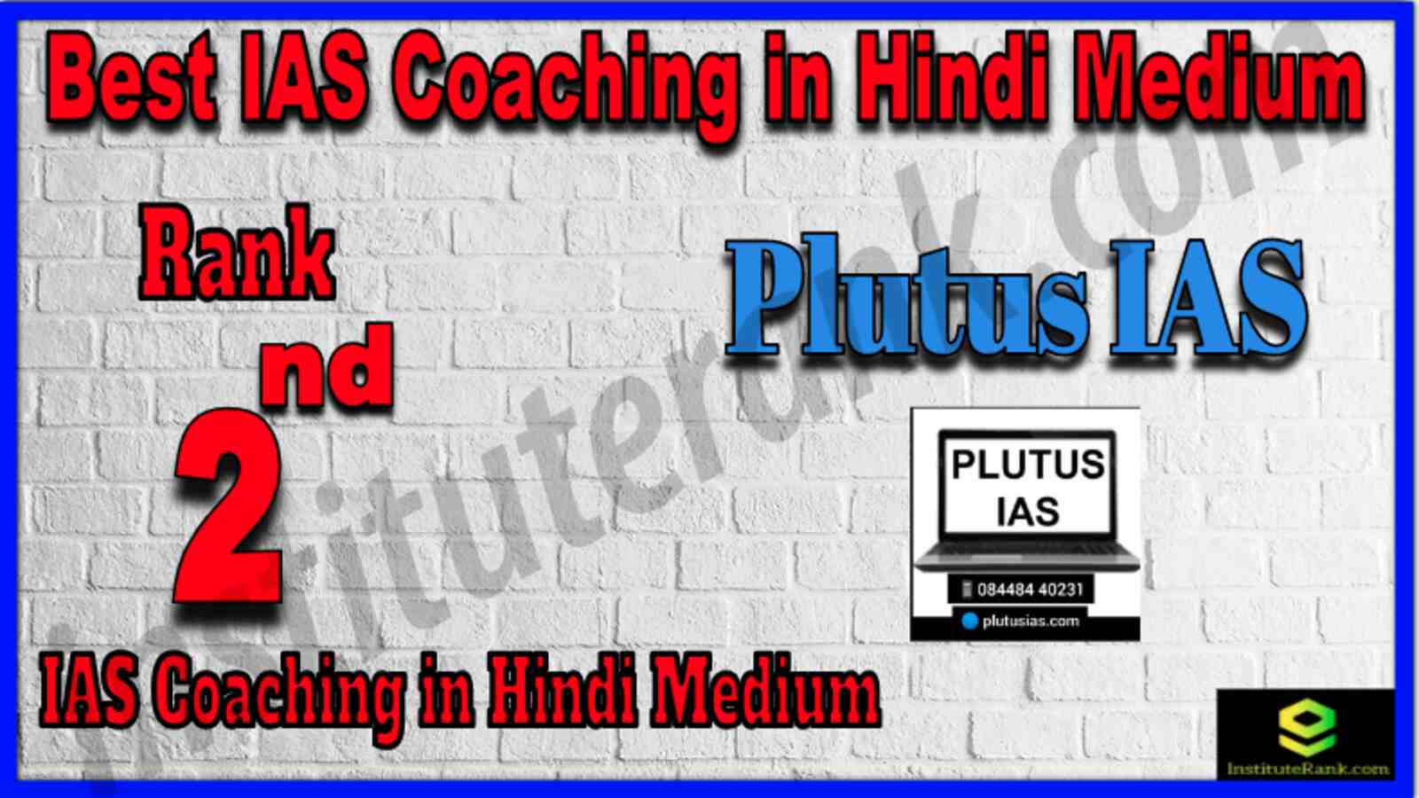 Rank 2 Best IAS Coaching in Hindi Medium Rank 2 Best IAS Coaching in Hindi Medium
