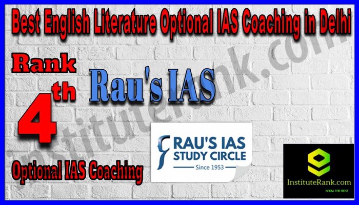 Rank 4. Rau's IAS Circle English Literature Optional IAS Coaching in Delhi