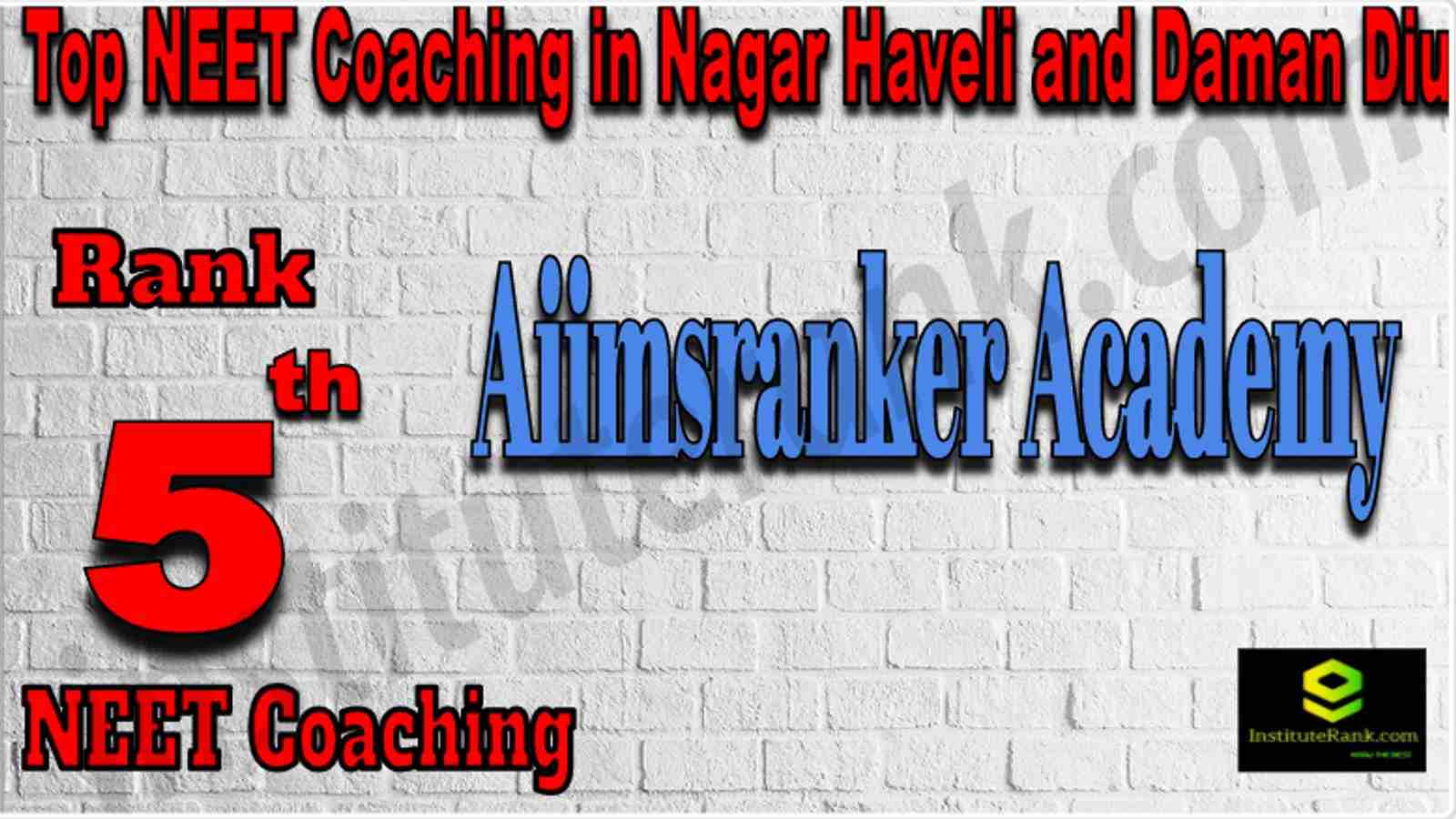Rank 5 Top NEET Coaching in Nagar Haveli and Daman Diu