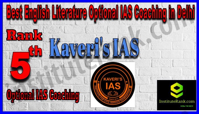 Rank 5. Kaveri's IAS English Literature Optional IAS Coaching in Delhi