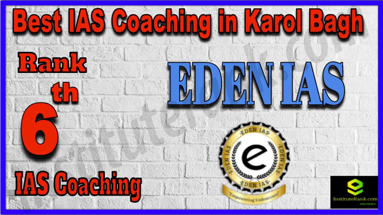 Rank 6 Best IAS Coaching in Karol Bagh 2022