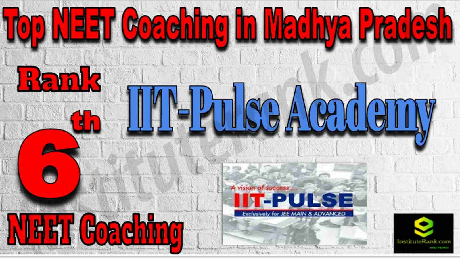 Rank 6 Top NEET Coaching in Madhya Pradesh
