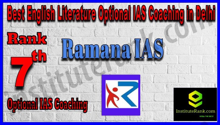 Rank 7. Ramana IAS Best English Literature Optional IAS Coaching in Delhi
