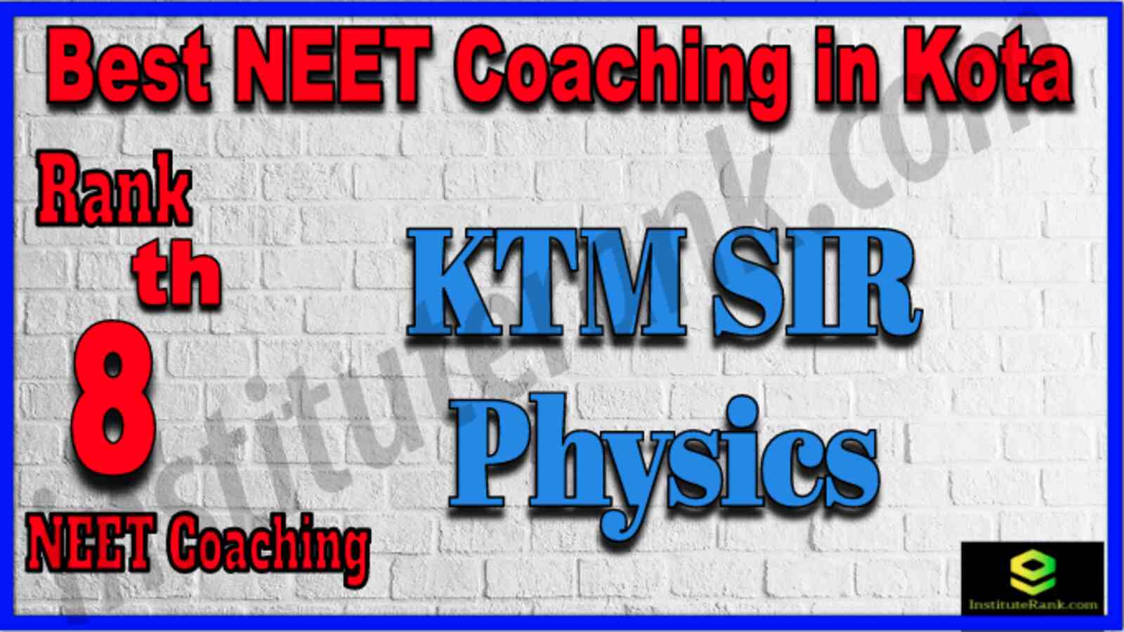 Rank 8 Best NEET Coaching in Kota Rank 8 Best NEET Coaching in Kota