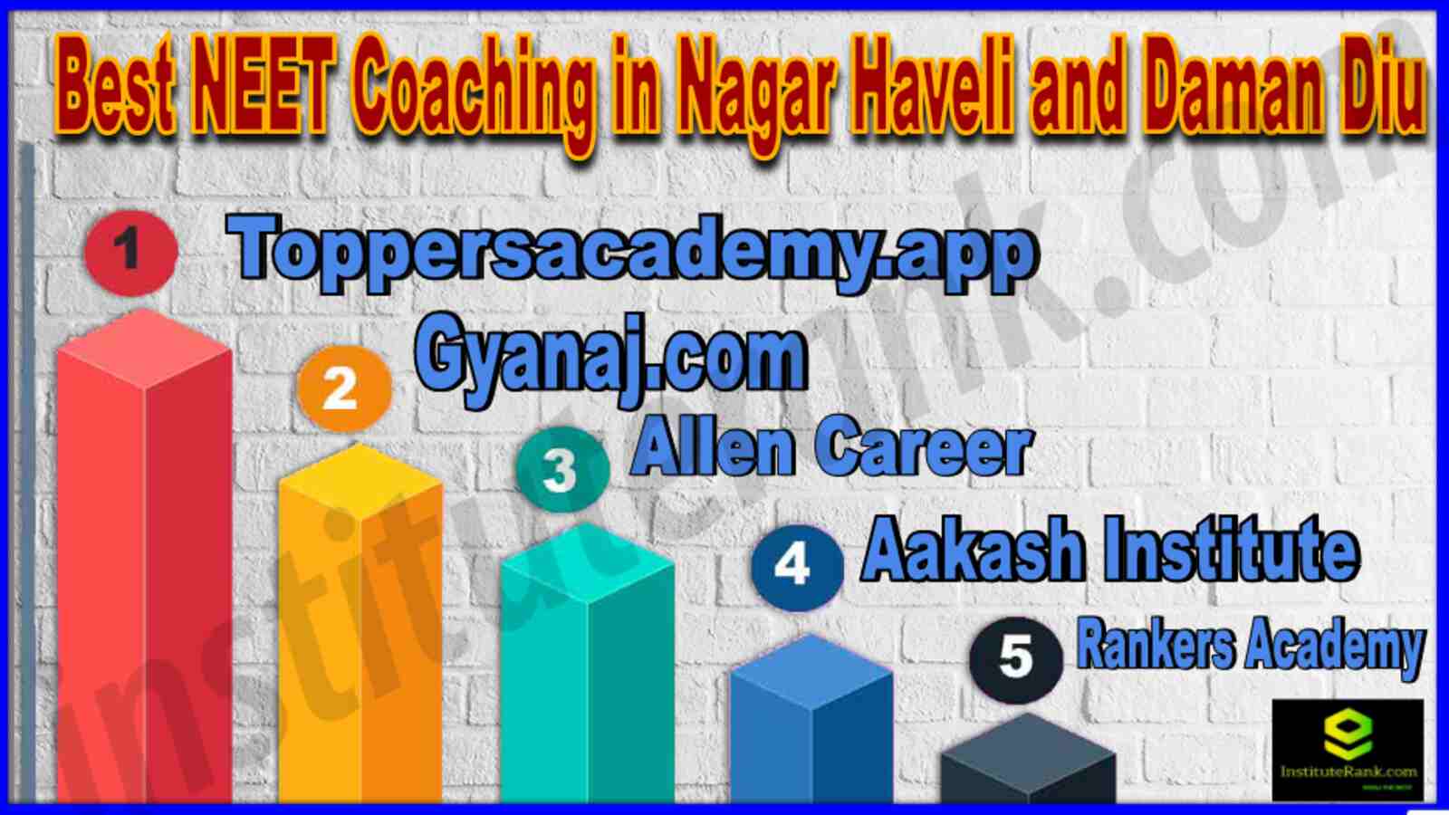 Top NEET Coaching in Nagar Haveli and Daman Diu 2022 - 2023