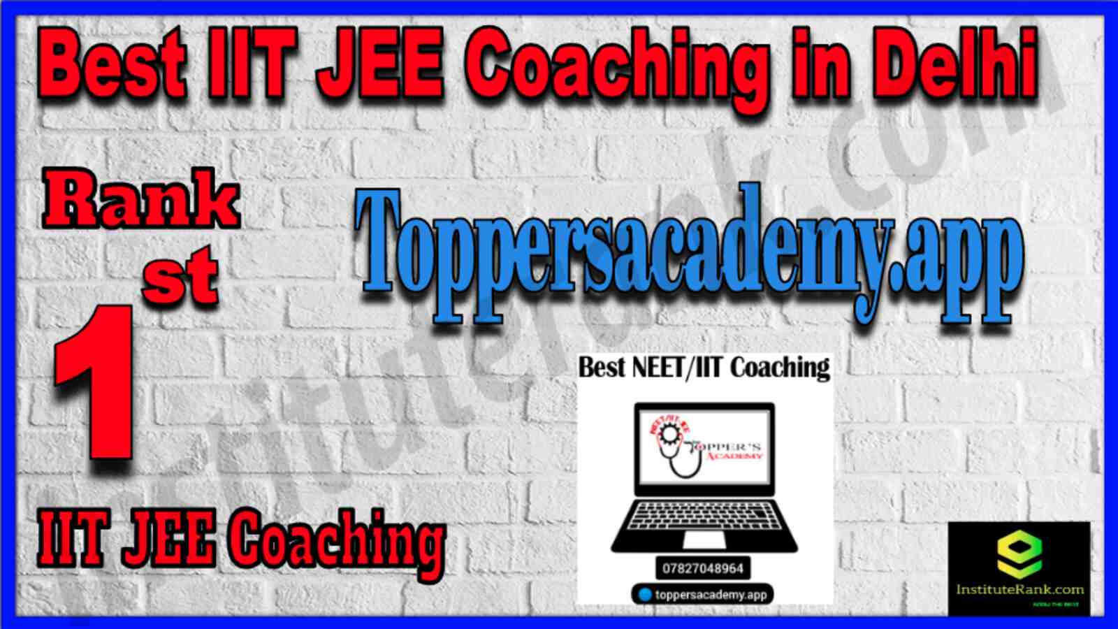 1st Best IIT JEE Coaching in Delhi Toppersacademy.app