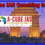 A-Cube IAS Coaching in Delhi