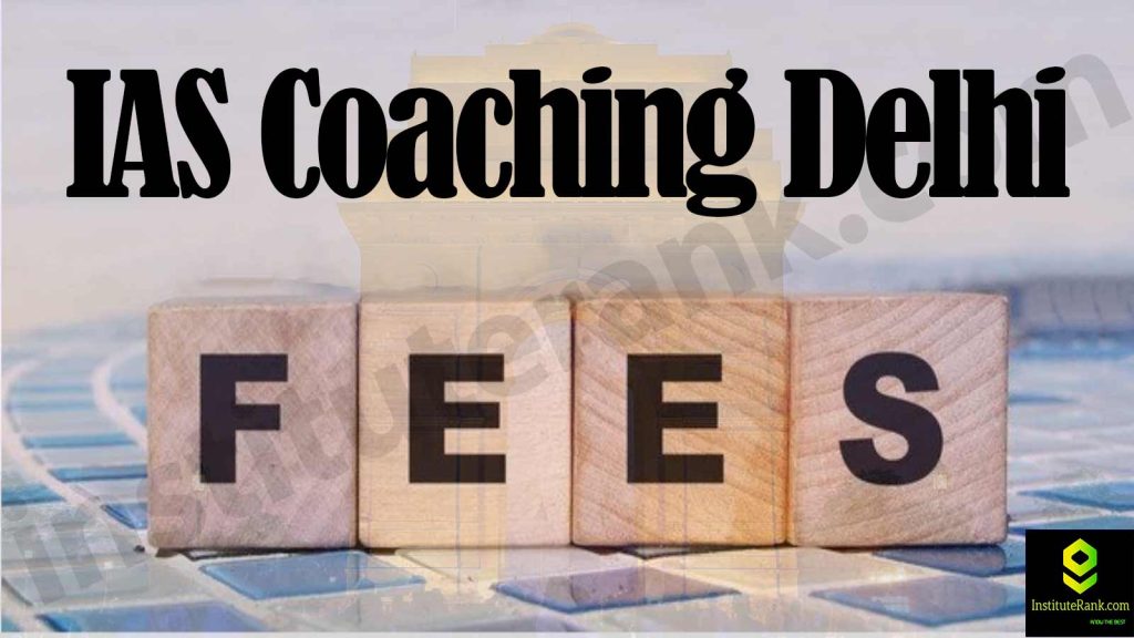 IAS Coaching Delhi fees