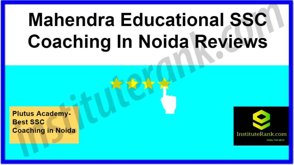 Mahendra Educational SSC Coaching in Noida Reviews