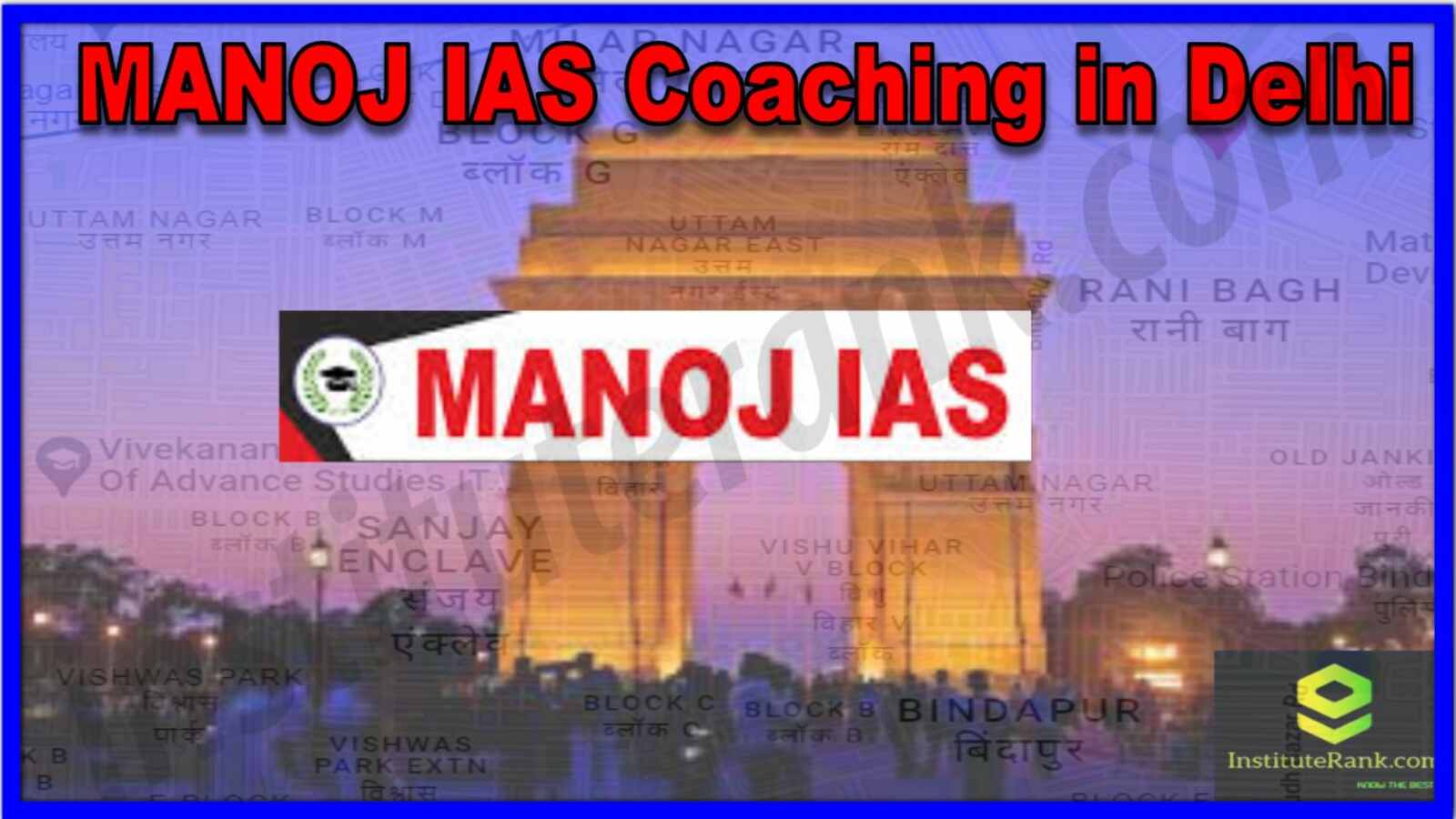 Manoj IAS Coaching in Delhi