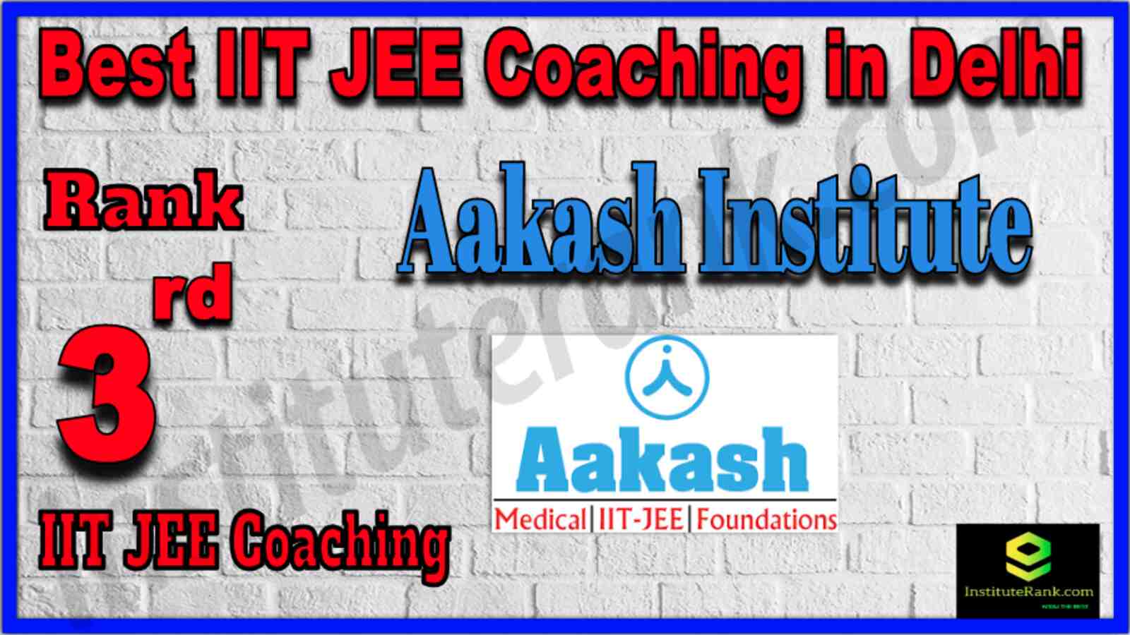 Rank 3 Best IIT JEE Coaching in Delhi 