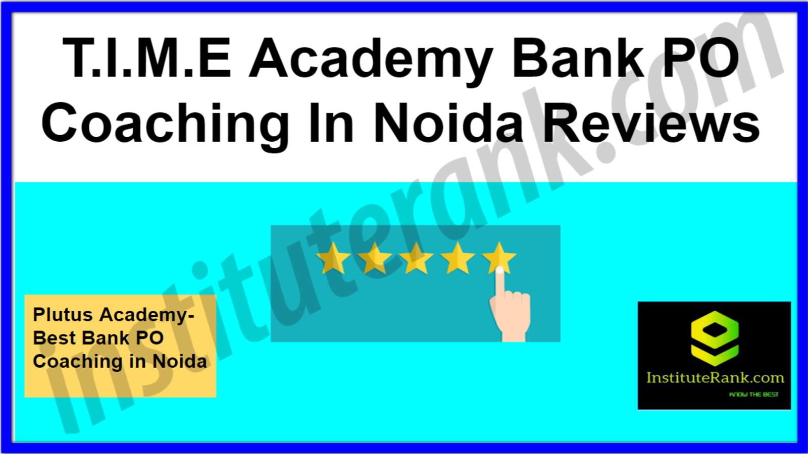 T.I.M.E Academy Bank PO Coaching in Noida Reviews