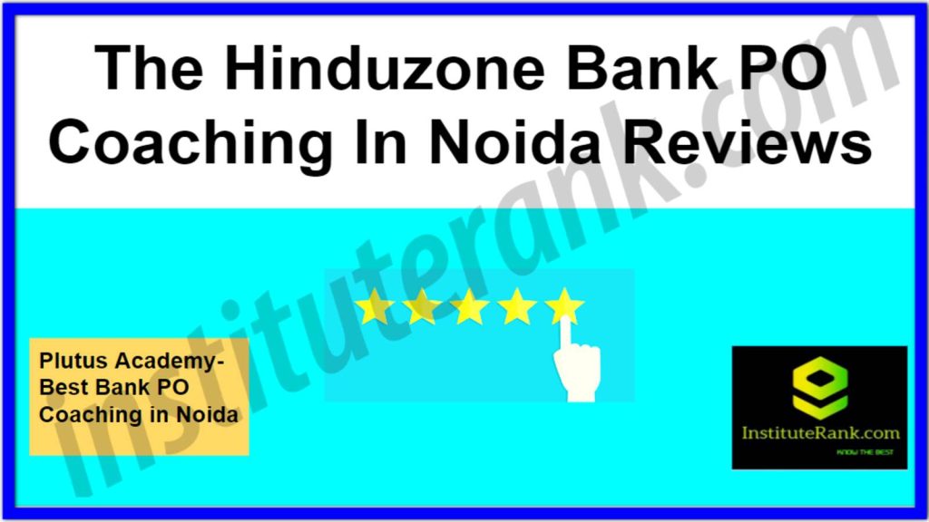The Hinduzone Bank PO Coaching in Noida Reviews