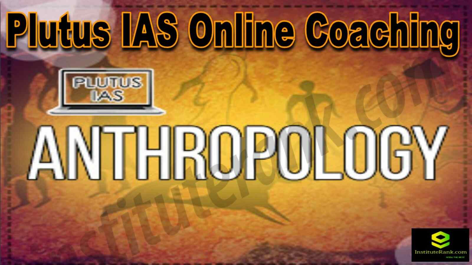 Plutus IAS Online Anthropology Optional Coaching