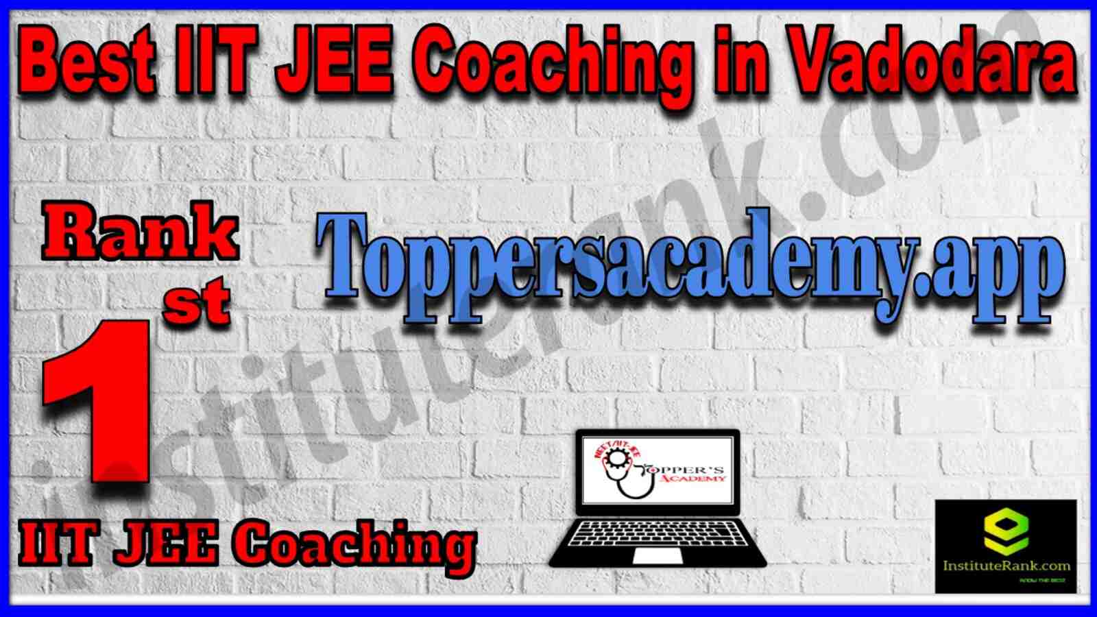 Rank 1 Best IIT JEE Coaching in Vadodara 2022