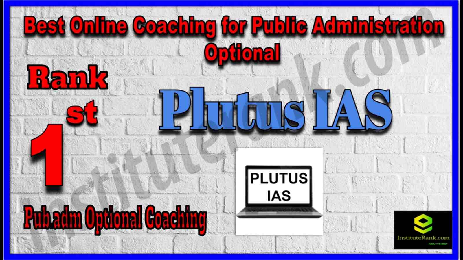 Rank 1 Best Online Coaching for Public Administration Optional
