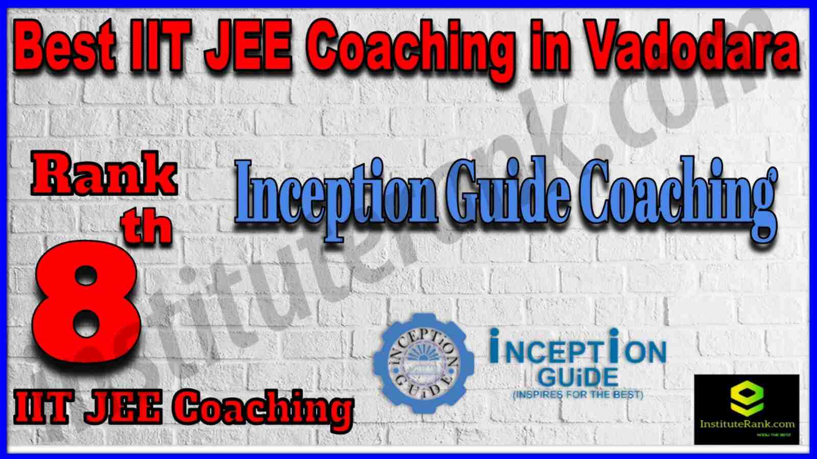 Rank 8 Best IIT JEE Coaching in Vadodara 2022
