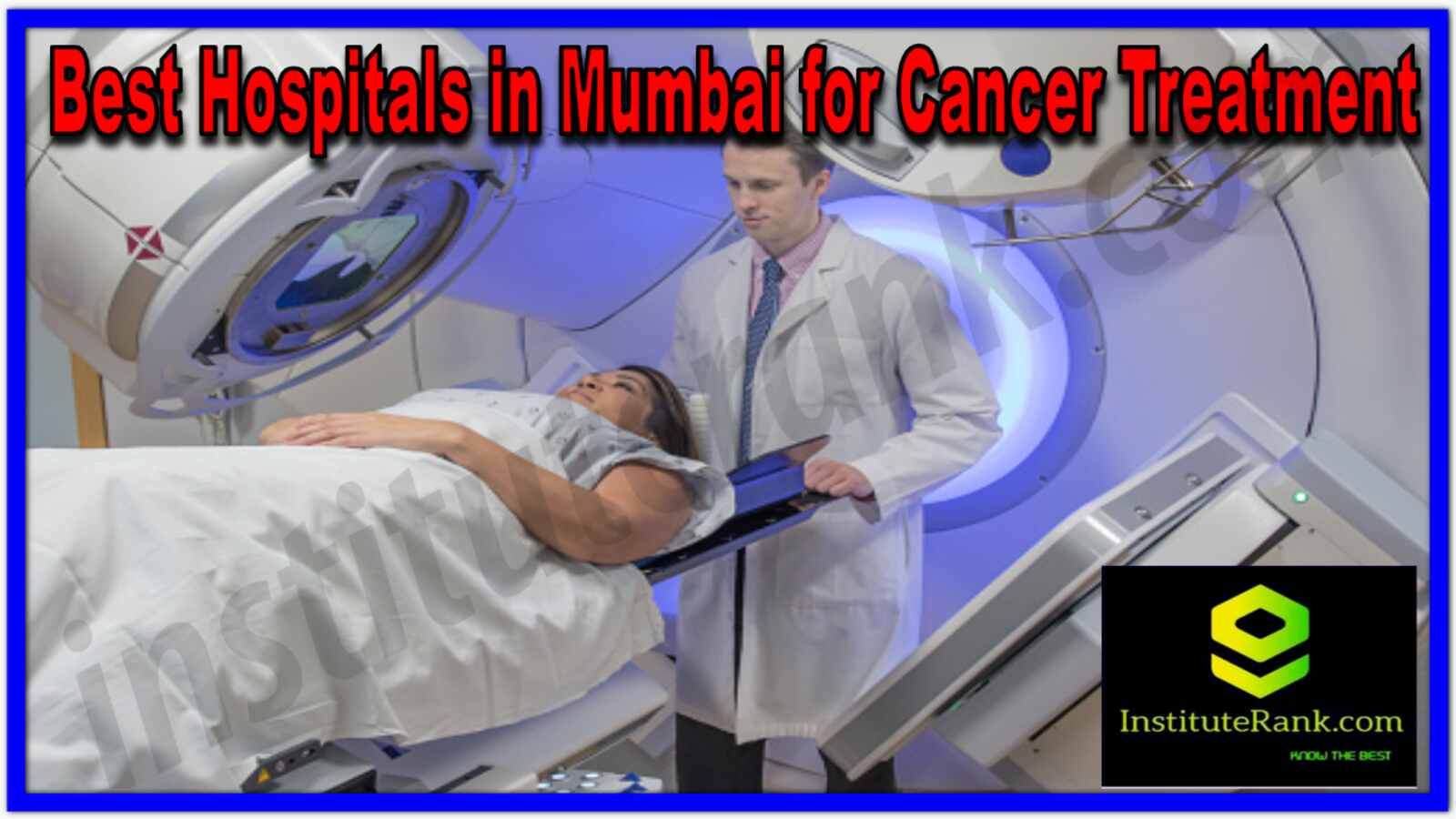 Best Hospitals in Mumbai for Cancer treatment