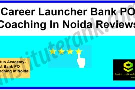 Career Launcher Bank PO Coaching in Noida Reviews